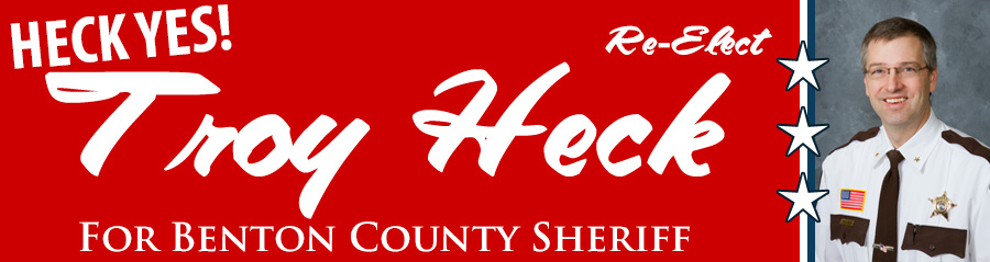 HECK YES! Elect Troy Heck for Benton County Sheriff